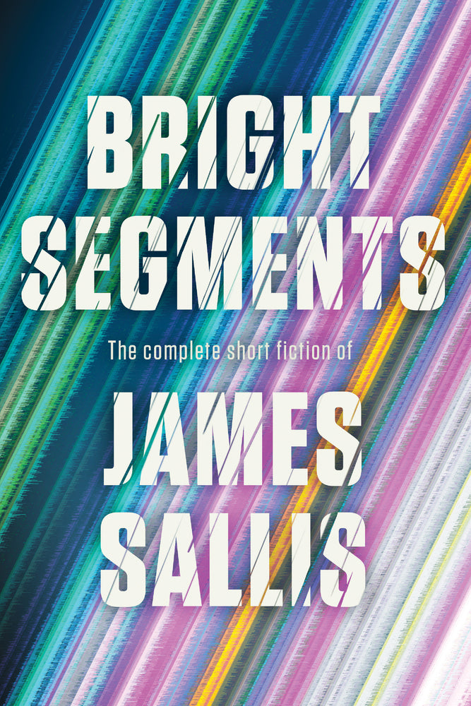 Bright Segments: The Complete Short Fiction - Image - Books - Image - Pop Weasel