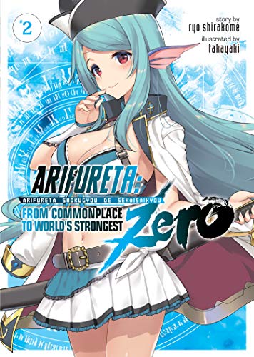 Pop Weasel Image of Arifureta: From Commonplace to World's Strongest ZERO (Light Novel) Vol. 02
