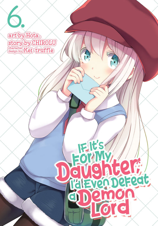 If It's for My Daughter, I'd Even Defeat a Demon Lord (Manga) Vol. 6 image