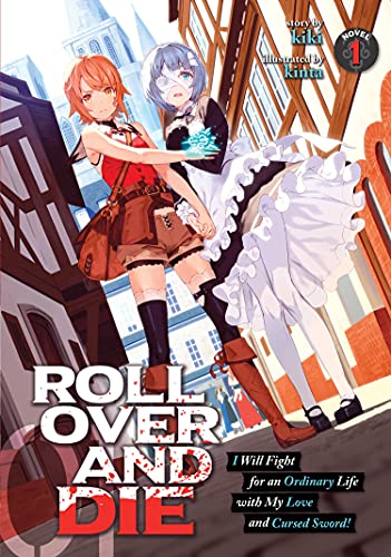 Pop Weasel Image of ROLL OVER AND DIE I Will Fight for an Ordinary Life with My Love and Cursed Sword! (Light Novel) Vol. 01