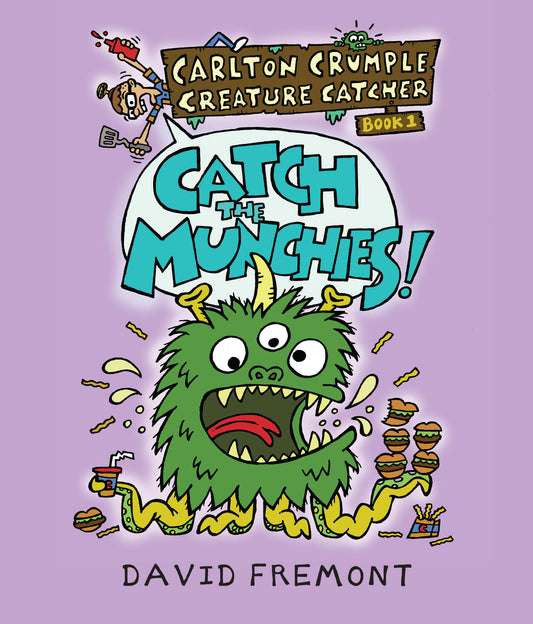 Carlton Crumple Creature Catcher 1: Catch the Munchies! | Hardcover image