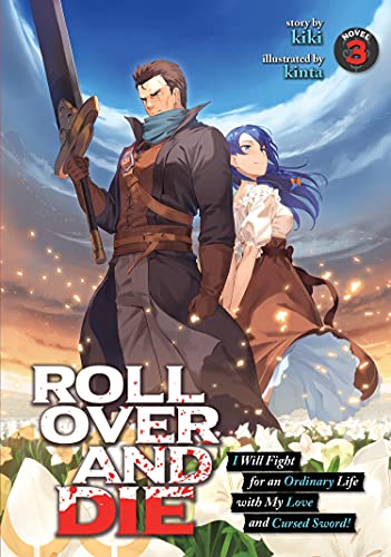 Pop Weasel Image of ROLL OVER AND DIE I Will Fight for an Ordinary Life with My Love and Cursed Sword! (Light Novel) Vol. 03