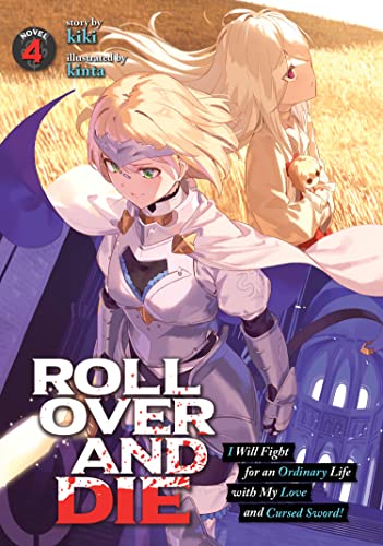 Pop Weasel Image of ROLL OVER AND DIE I Will Fight for an Ordinary Life with My Love and Cursed Sword! (Light Novel) Vol. 04 - Light Novel - Image - Pop Weasel