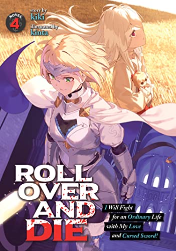 Pop Weasel Image of ROLL OVER AND DIE I Will Fight for an Ordinary Life with My Love and Cursed Sword! (Light Novel) Vol. 04