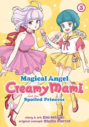 Pop Weasel Image of Magical Angel Creamy Mami and the Spoiled Princess Vol. 03 - Manga - Image - Pop Weasel