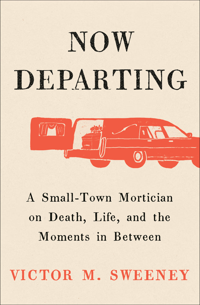 Now Departing: A Small-Town Mortician On Death, Life, And The Moments In Between - Books - Image - Pop Weasel