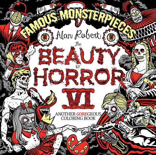 The Beauty of Horror 6: Famous Monsterpieces Coloring Book