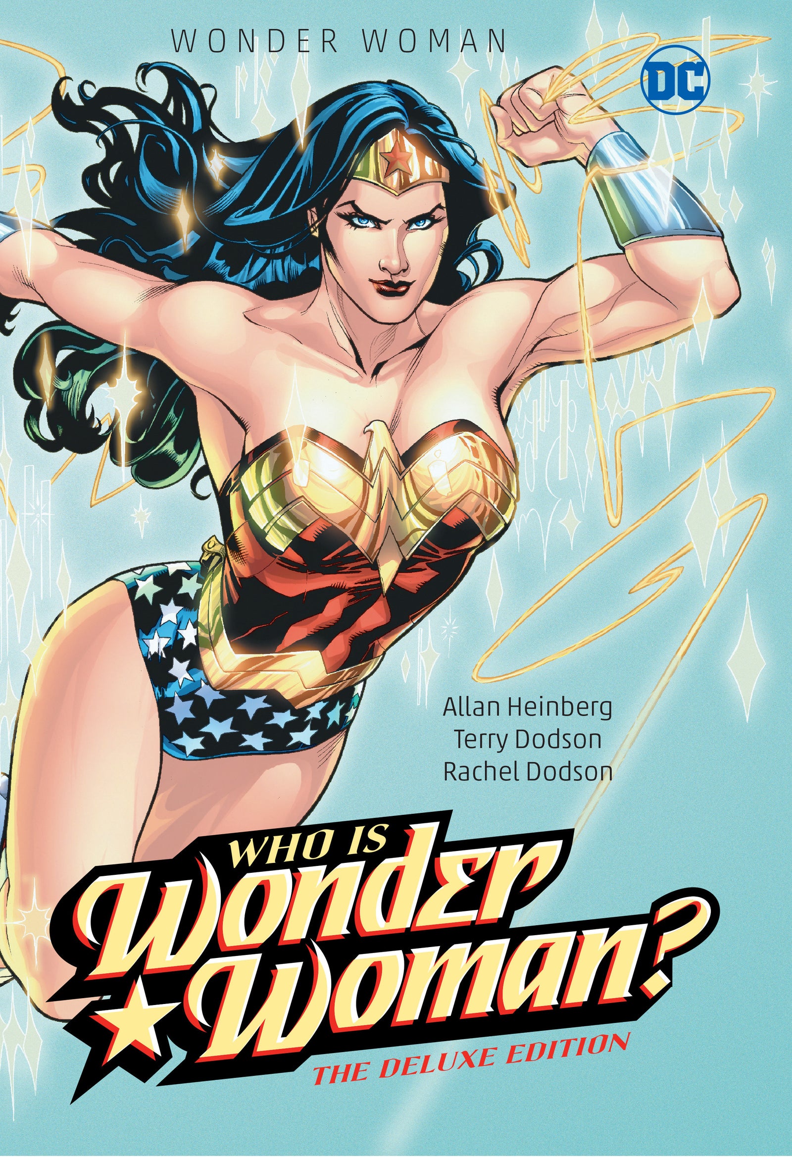 Wonder Woman: Who Is Wonder Woman The Deluxe Edition | Hardcover