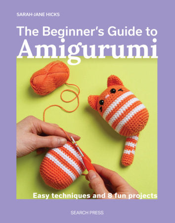 The Beginner’s Guide To Amigurumi - Books - Image - Pop Weasel