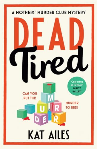 Dead Tired 'Cosy crime at its finest!' - Janice Hallett - Hard Cover