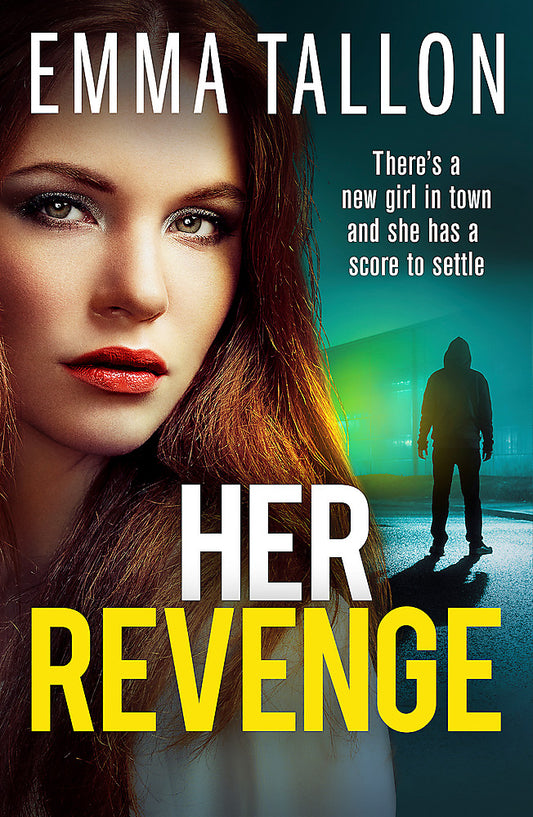 Her Revenge An absolutely gripping and gritty crime thriller about betrayal, revenge and family secrets