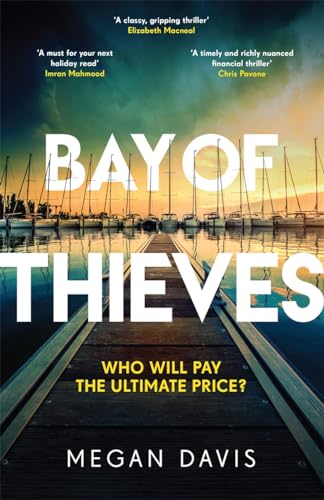 Bay of Thieves Immerse yourself in the sun-soaked financial thriller of the summer - Hard Cover