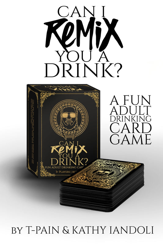 Can I Remix You A Drink? T-Pain's Ultimate Party Drinking Card Game for Adults image