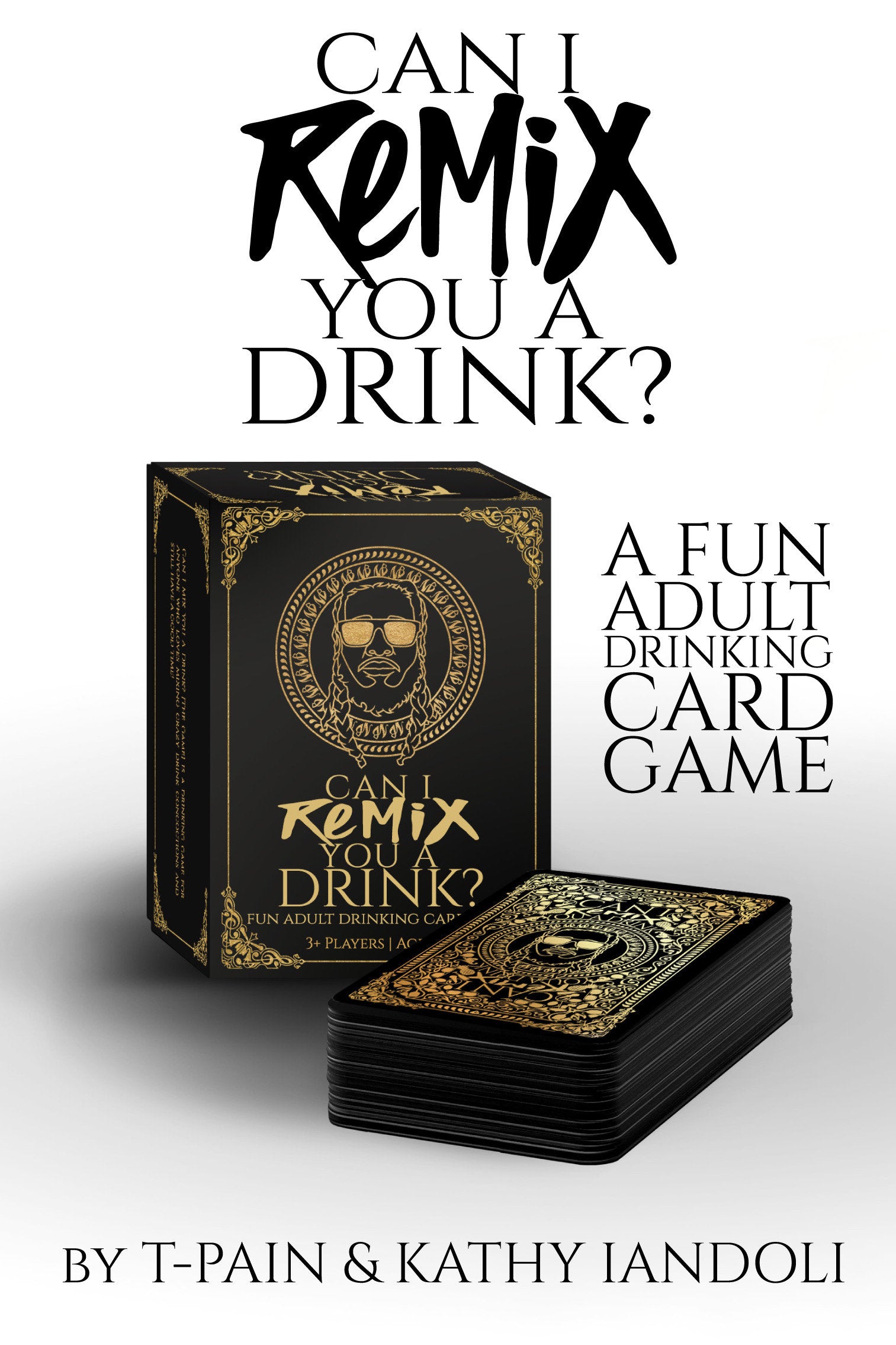 Can I Remix You A Drink? T-Pain's Ultimate Party Drinking Card Game for Adults image