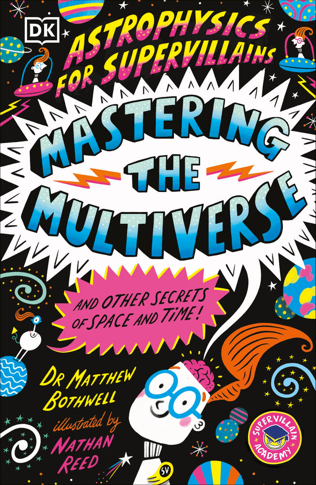Astrophysics For Supervillains 3 Mastering The Multiverse (And Other Secrets Of Space And Time) - Image - Graphic Novel - Image - Pop Weasel