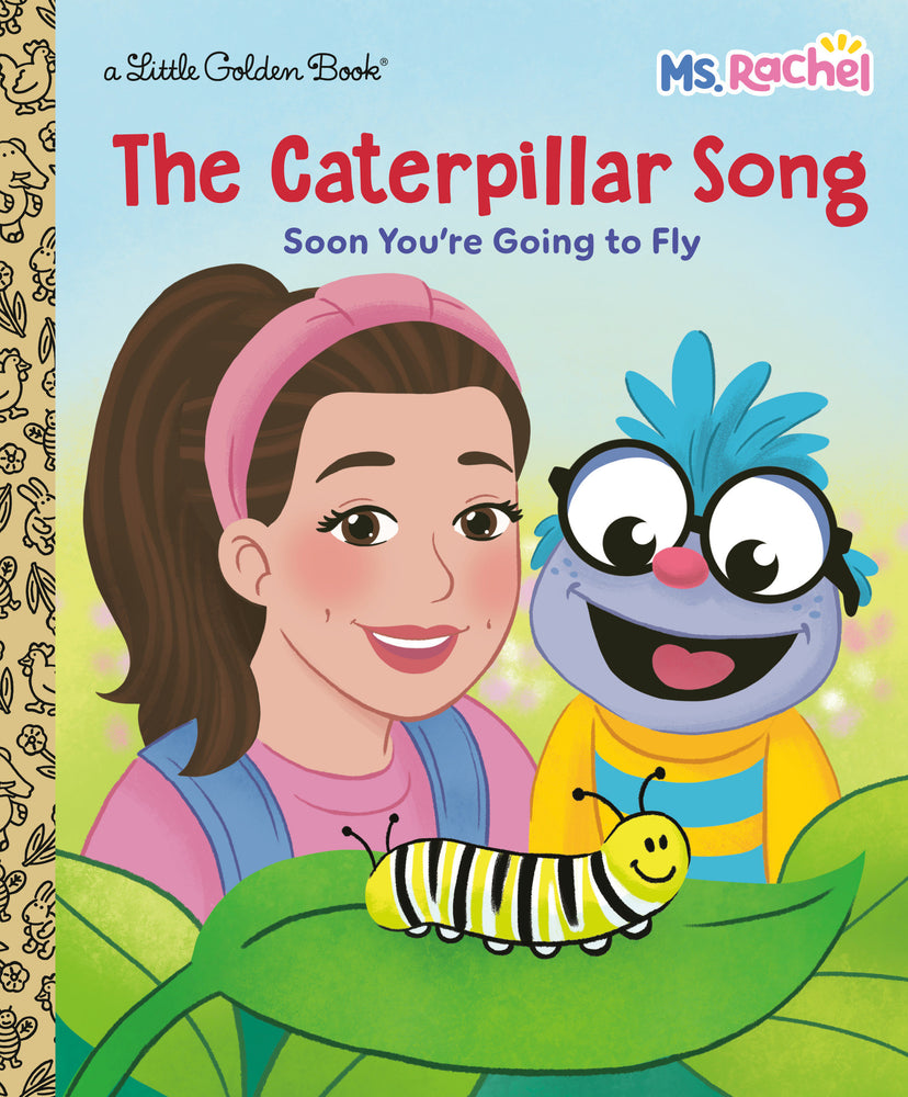 The Caterpillar Song: Soon You're Going to Fly (Ms. Rachel) - Books - Image - Pop Weasel