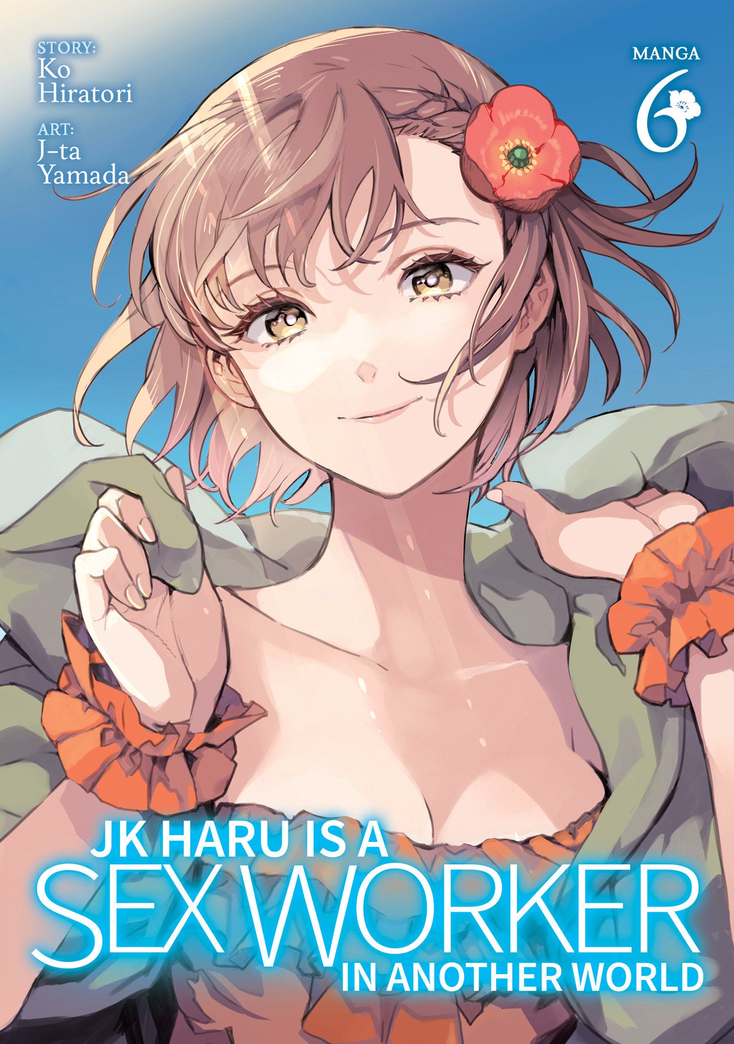 JK Haru is a Sex Worker in Another World (Manga) Vol. 6