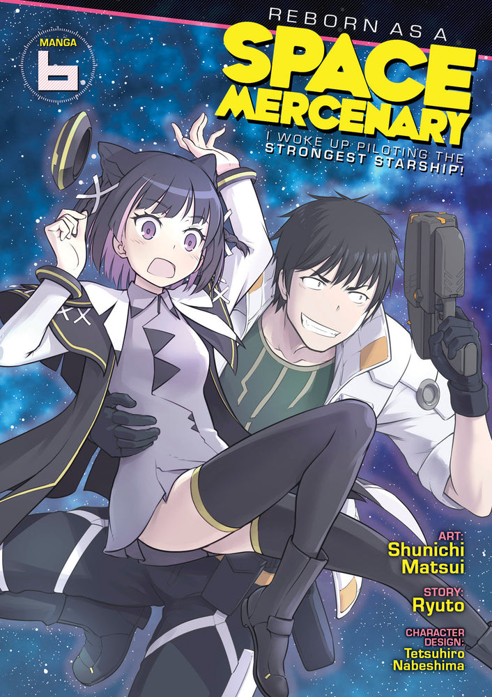 Reborn as a Space Mercenary: I Woke Up Piloting the Strongest Starship! (Manga) Vol. 6 - Manga - Image - Pop Weasel