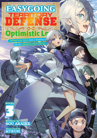 Easygoing Territory Defense By The Optimistic Lord: Production Magic Turns A Nameless Village Into The Strongest Fortified City (Light Novel) Vol. 3