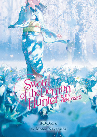 Sword Of The Demon Hunter: Kijin Gentosho (Light Novel) Vol. 6