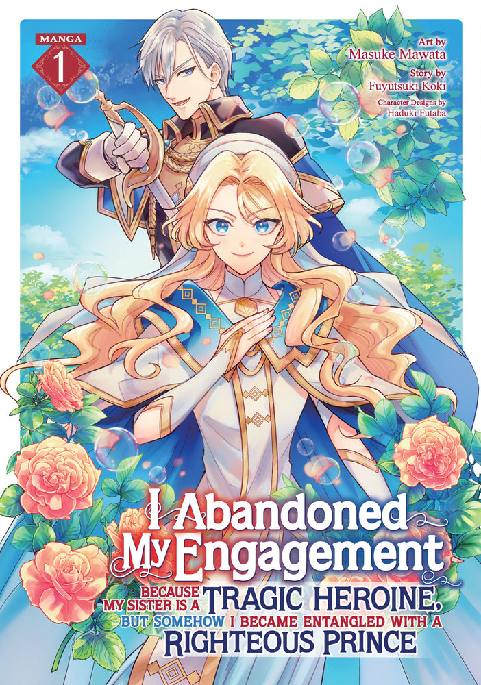 I Abandoned My Engagement Because My Sister is a Tragic Heroine, but Somehow I Became Entangled with a Righteous Prince (Manga) Vol. 1 - Manga - Image - Pop Weasel