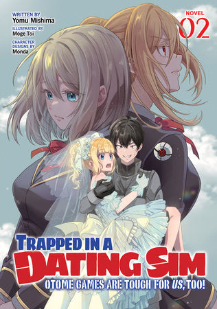 Trapped In A Dating Sim: Otome Games Are Tough For Us, Too! (Light Novel) Vol. 2