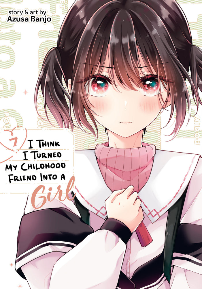 I Think I Turned My Childhood Friend Into a Girl Vol. 7 image - Manga - Image - Pop Weasel