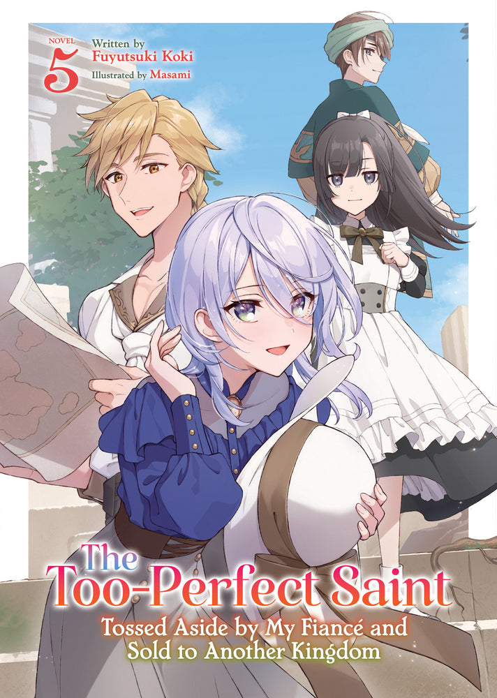 The Too-Perfect Saint: Tossed Aside by My Fiancé and Sold to Another Kingdom (Light Novel) Vol. 5 - Manga - Image - Pop Weasel