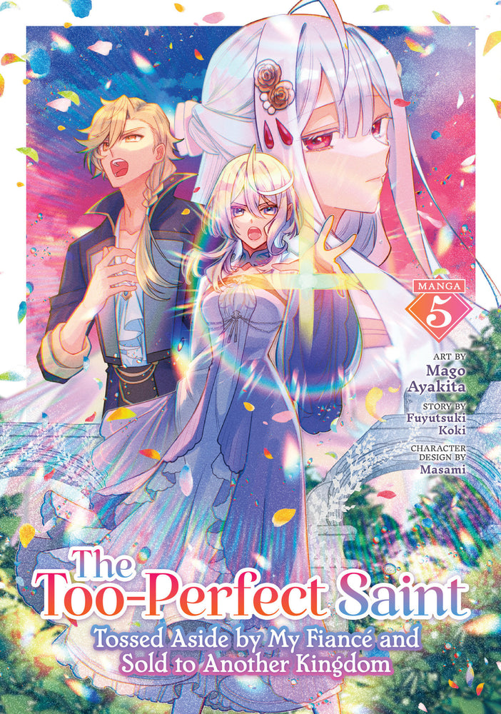 The Too-Perfect Saint: Tossed Aside by My Fiancé and Sold to Another Kingdom (Manga) Vol. 5 - Manga - Image - Pop Weasel