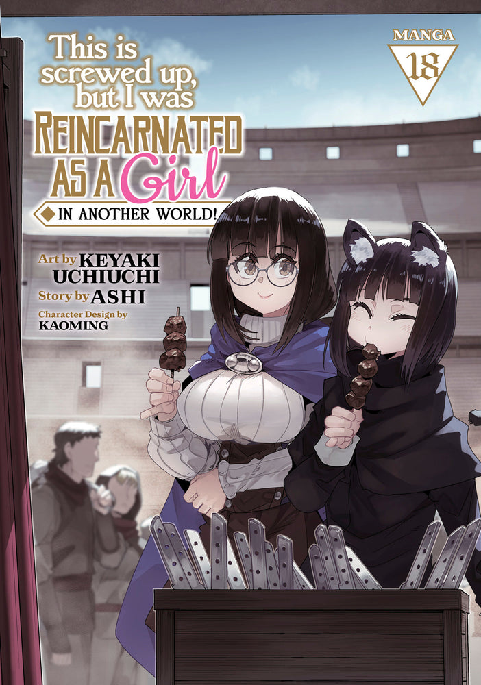 This Is Screwed Up, but I Was Reincarnated as a GIRL in Another World! (Manga) Vol. 18 - Manga - Image - Pop Weasel