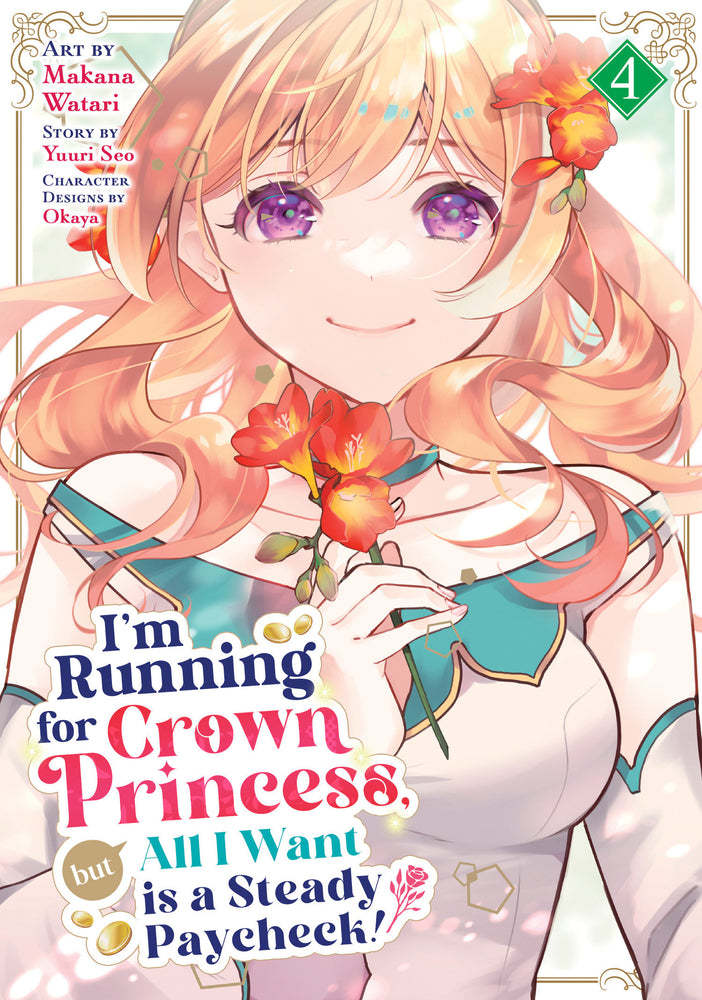 I'm Running For Crown Princess, But All I Want Is A Steady Paycheck! (Manga) Vol. 4 - Image - Manga - Image - Pop Weasel