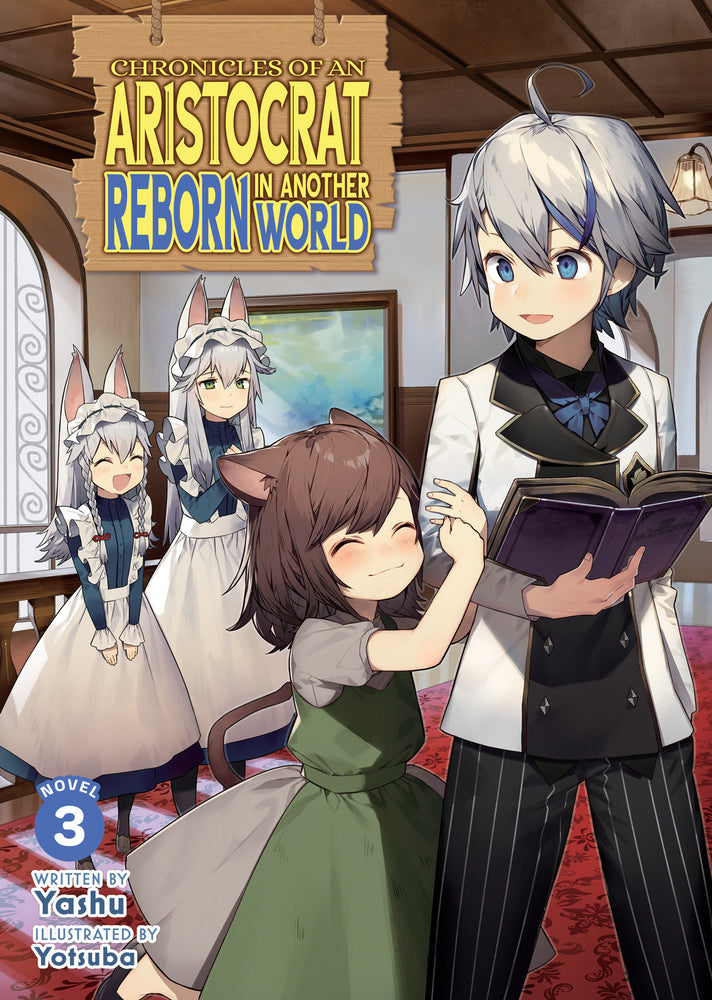 Chronicles Of An Aristocrat Reborn In Another World (Light Novel) Vol. 3 - Image - Manga - Image - Pop Weasel