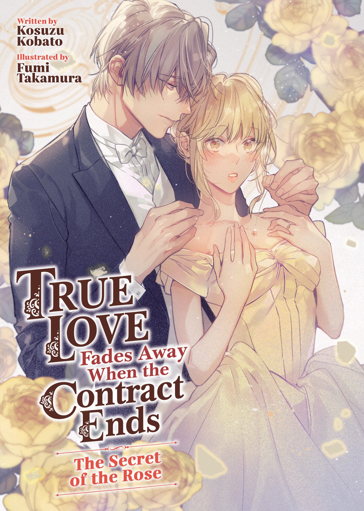True Love Fades Away When The Contract Ends - The Secret Of The Rose (Light Novel) [Volume 3] - Image