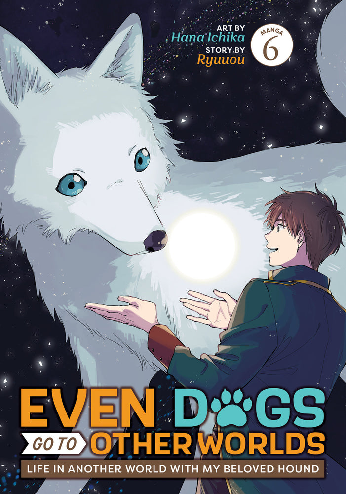 Even Dogs Go To Other Worlds: Life In Another World With My Beloved Hound (Manga) Vol. 6 - Image - Manga - Image - Pop Weasel