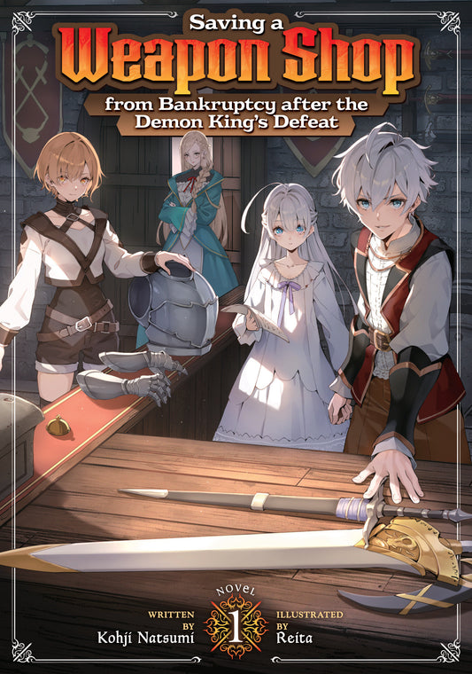 Saving A Weapon Shop From Bankruptcy After The Demon King's Defeat (Light Novel) Vol. 1 - Image