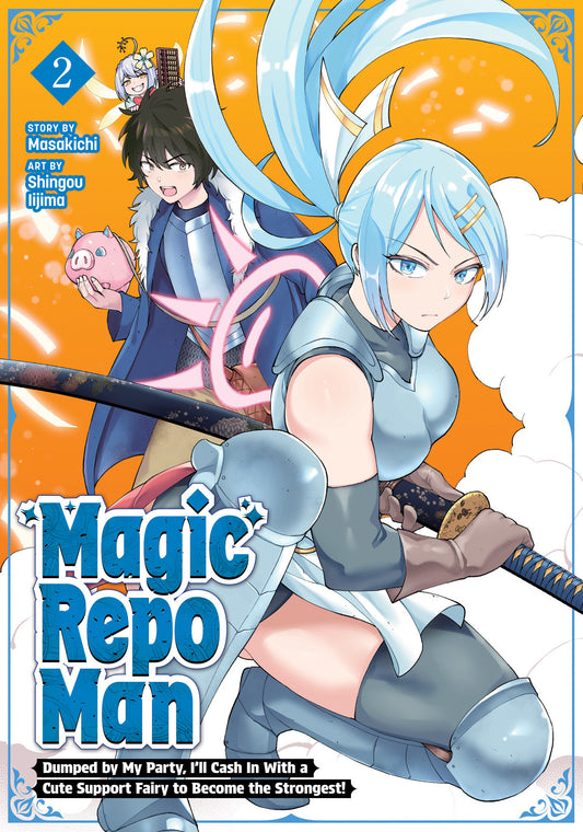 Magic Repo Man: Dumped By My Party, I'll Cash In With A Cute Support Fairy To Become The Strongest! Vol. 2 - Image