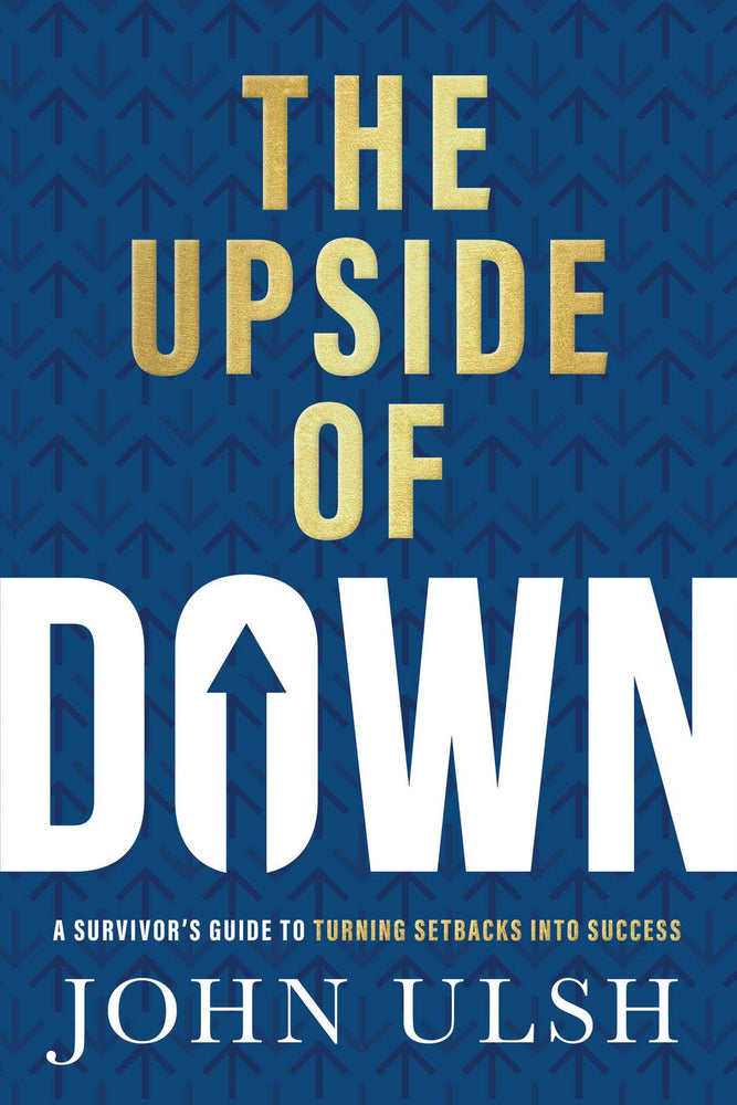 The Upside of Down A Survivor's Guide to Turning Setbacks into Success image -  - Image - Pop Weasel