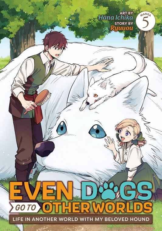 Even Dogs Go to Other Worlds: Life in Another World with My Beloved Hound (Manga) Vol. 5 - Image