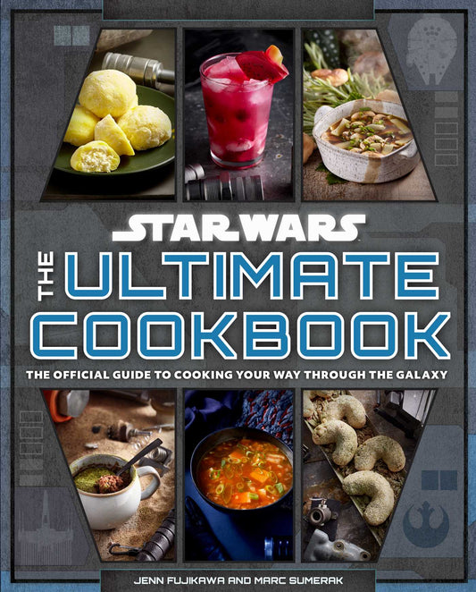 Pop Weasel Image of Star Wars: The Ultimate Cookbook - The Official Guide to Cooking Your Way Through the Galaxy