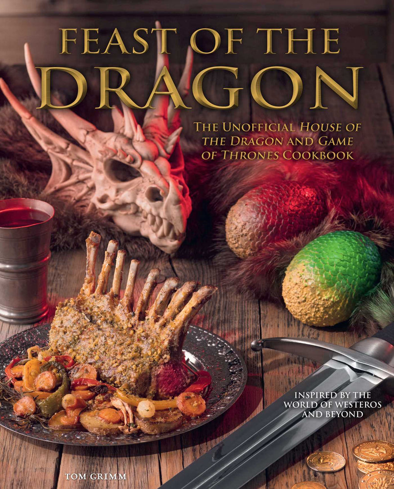 Pop Weasel Image of Feast of the Dragon Cookbook: The Unofficial House of the Dragon and Game of Thrones Cookbook - Cookbook - Image - Pop Weasel