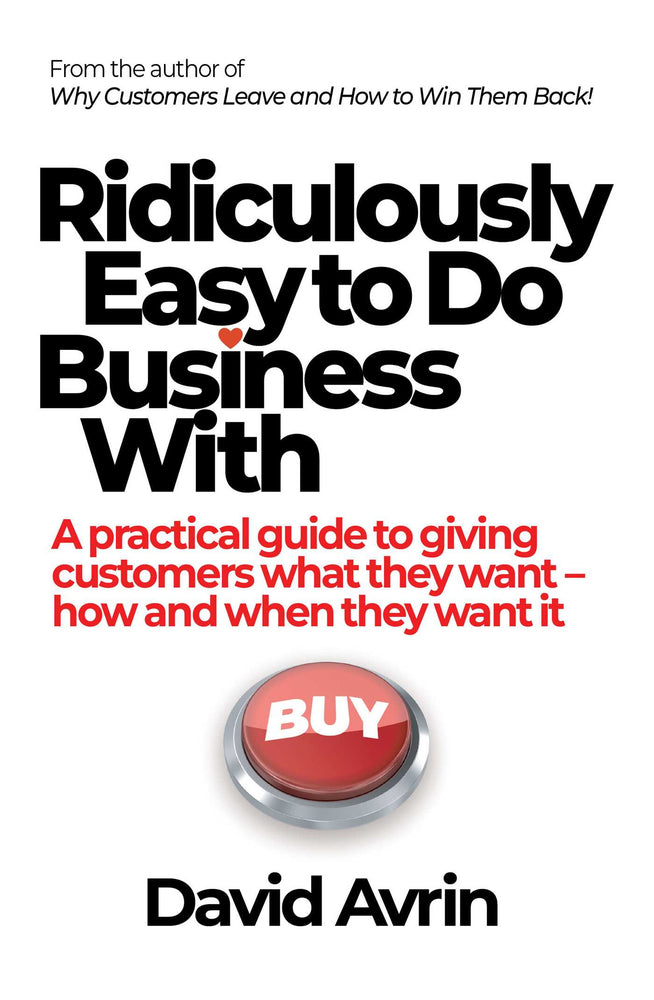 Ridiculously Easy to Do Business With A practical guide to giving customers what they want - how and when they want it image - Non-Fiction - Image - Pop Weasel