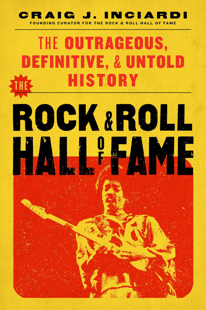 The Rock & Roll Hall of Fame The Outrageous, Definitive, Untold History image - Non-Fiction - Image - Pop Weasel