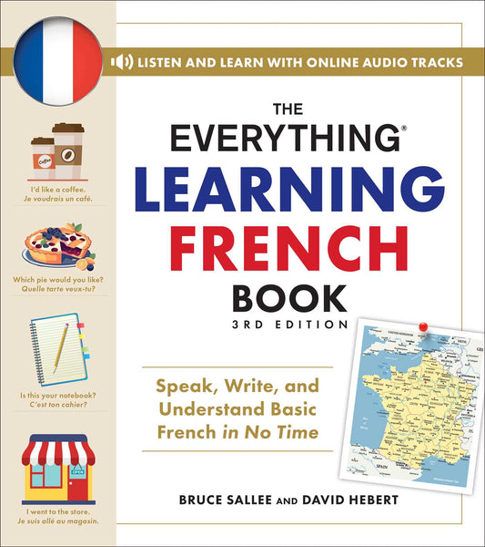 The Everything Learning French Book, 3rd Edition Speak, Write, and Understand Basic French in No Time image
