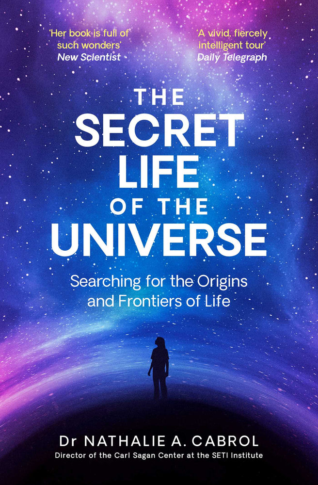 The Secret Life of the Universe An Astrobiologist's Search for the Origins and Frontiers of Life image - Non-Fiction - Image - Pop Weasel