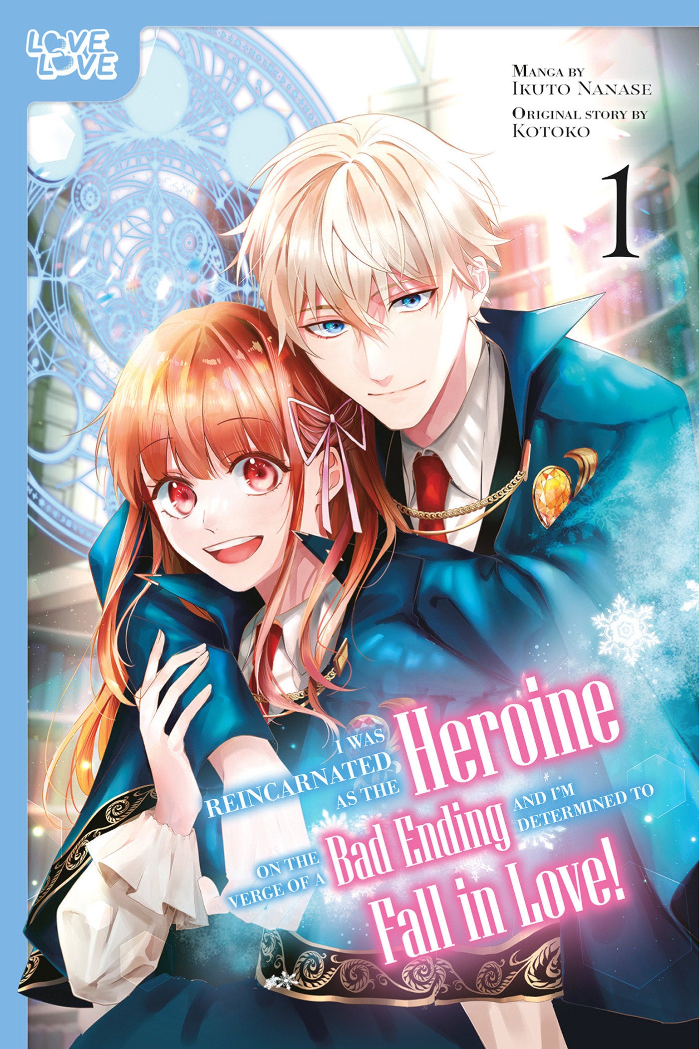 I Was Reincarnated as the Heroine on the Verge of a Bad Ending, and I'm Determined to Fall in Love!, Volume 1 image