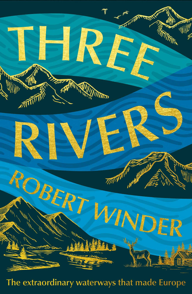 Three Rivers The extraordinary waterways that made Europe image - Books - Image - Pop Weasel