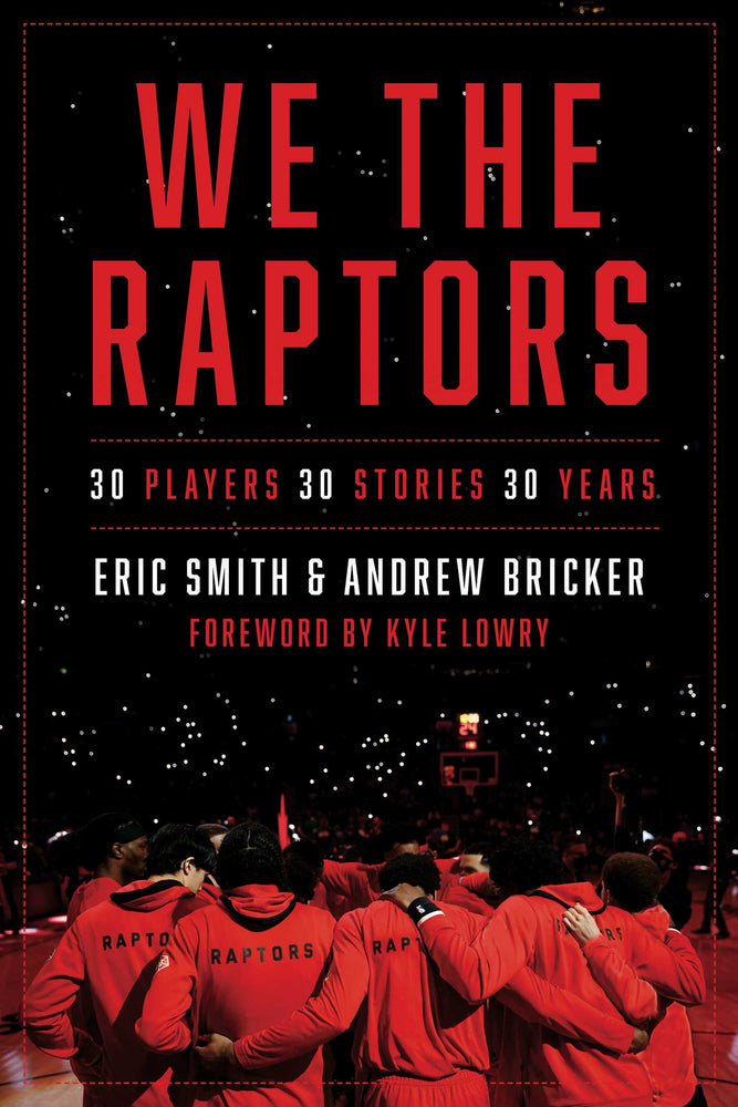 We the Raptors 30 Players, 30 Stories, 30 Years image -  - Image - Pop Weasel