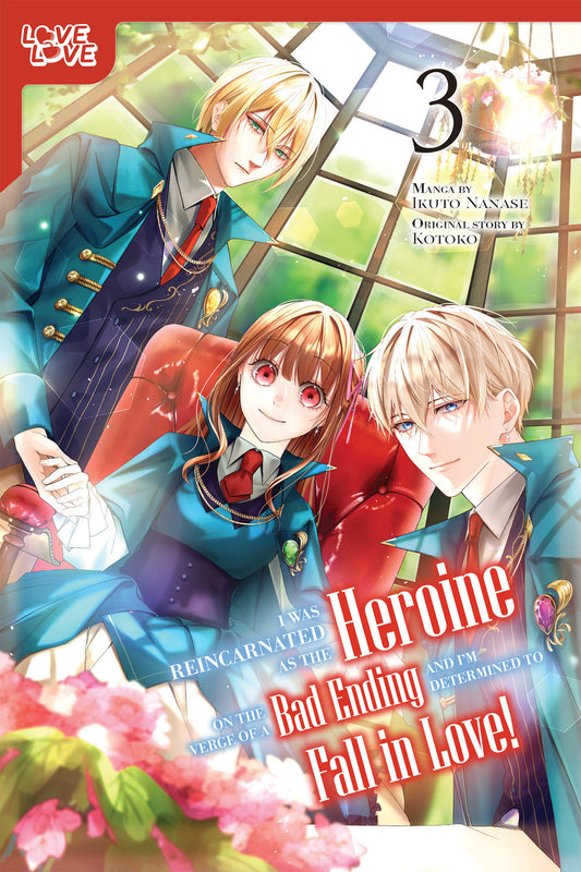 I Was Reincarnated as the Heroine on the Verge of a Bad Ending, and I'm Determined to Fall in Love!, Volume 3 image