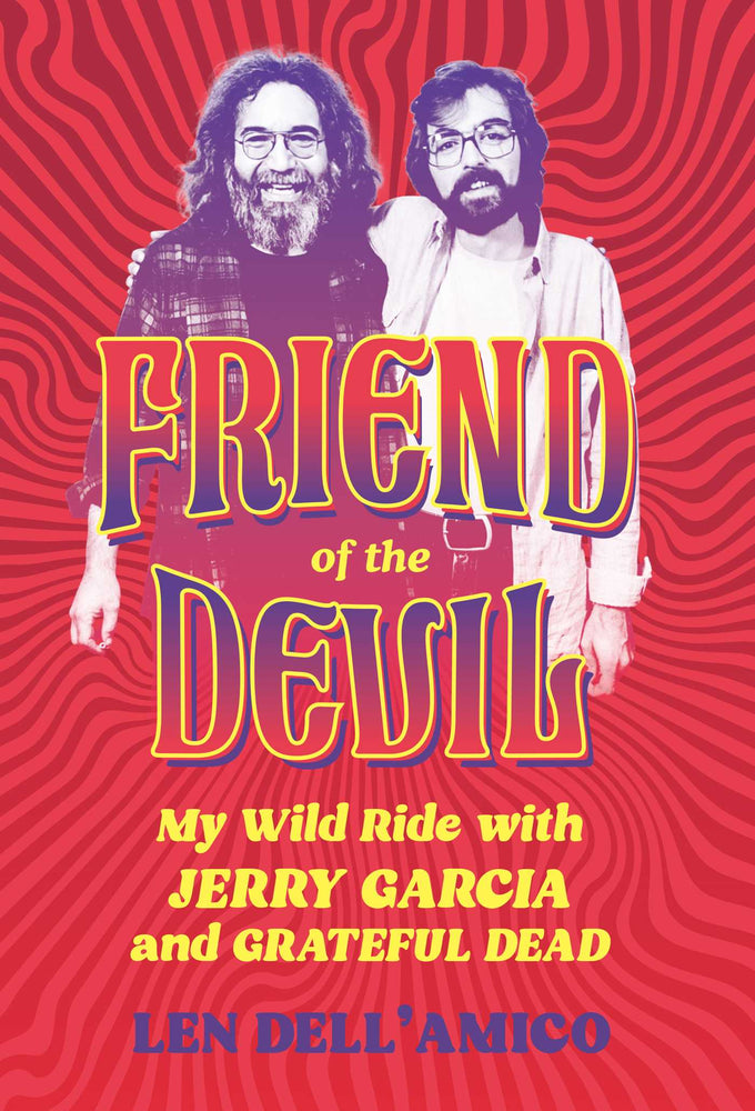 Friend of the Devil My Wild Ride with Jerry Garcia and Grateful Dead image -  - Image - Pop Weasel