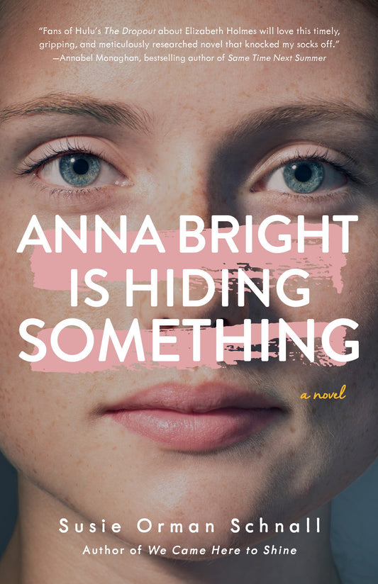 Anna Bright Is Hiding Something A Novel